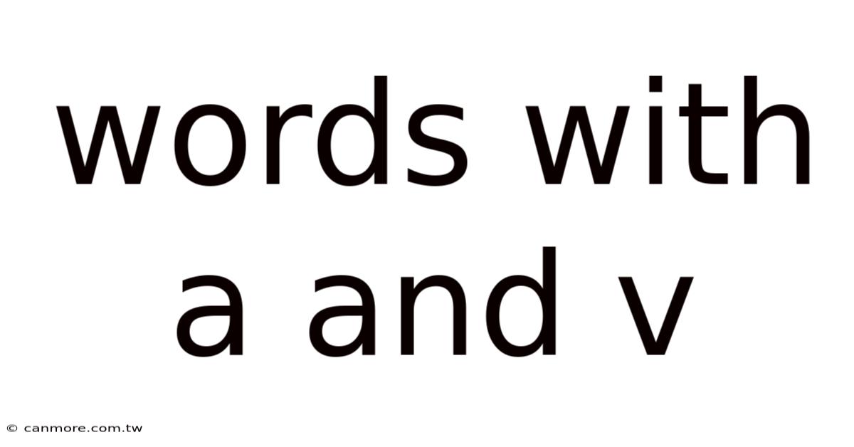 Words With A And V