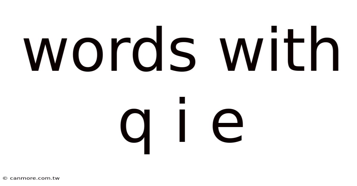 Words With Q I E