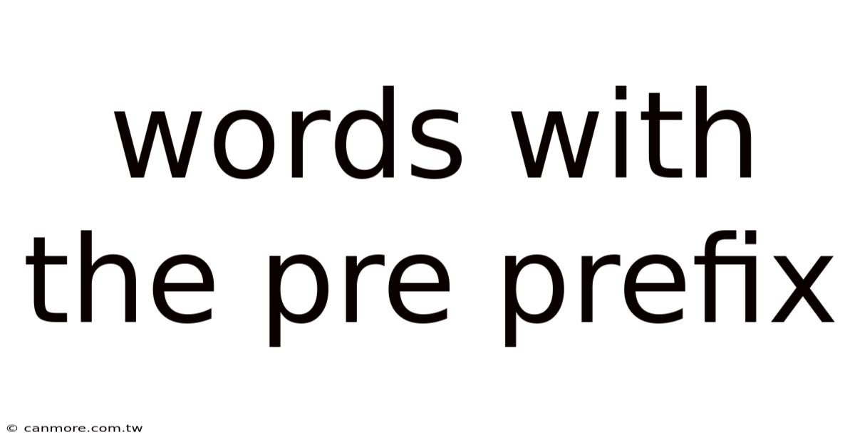 Words With The Pre Prefix