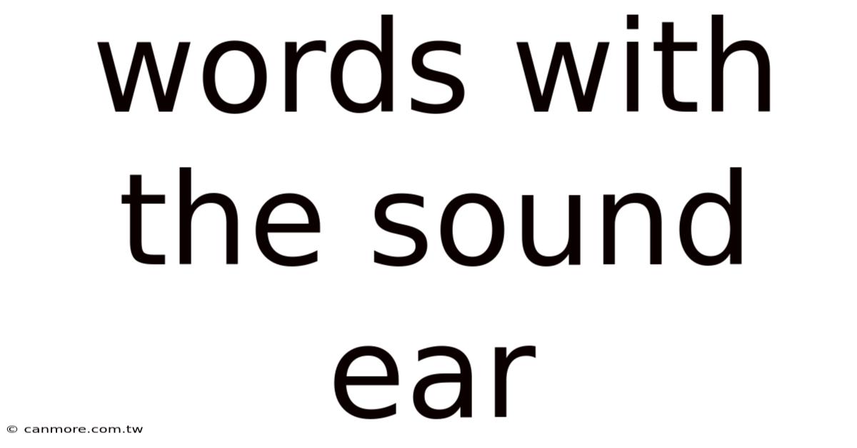 Words With The Sound Ear