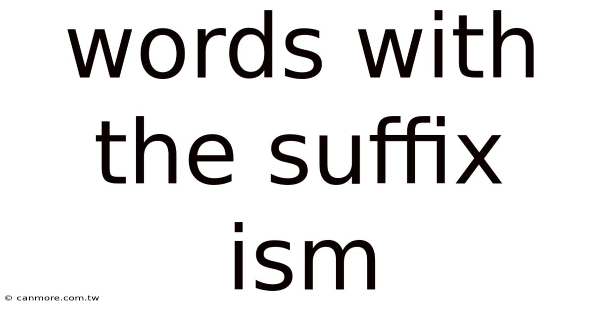 Words With The Suffix Ism