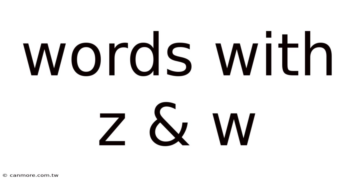 Words With Z & W