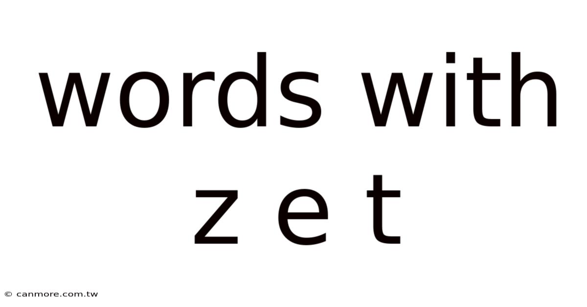 Words With Z E T