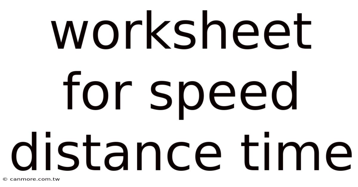 Worksheet For Speed Distance Time