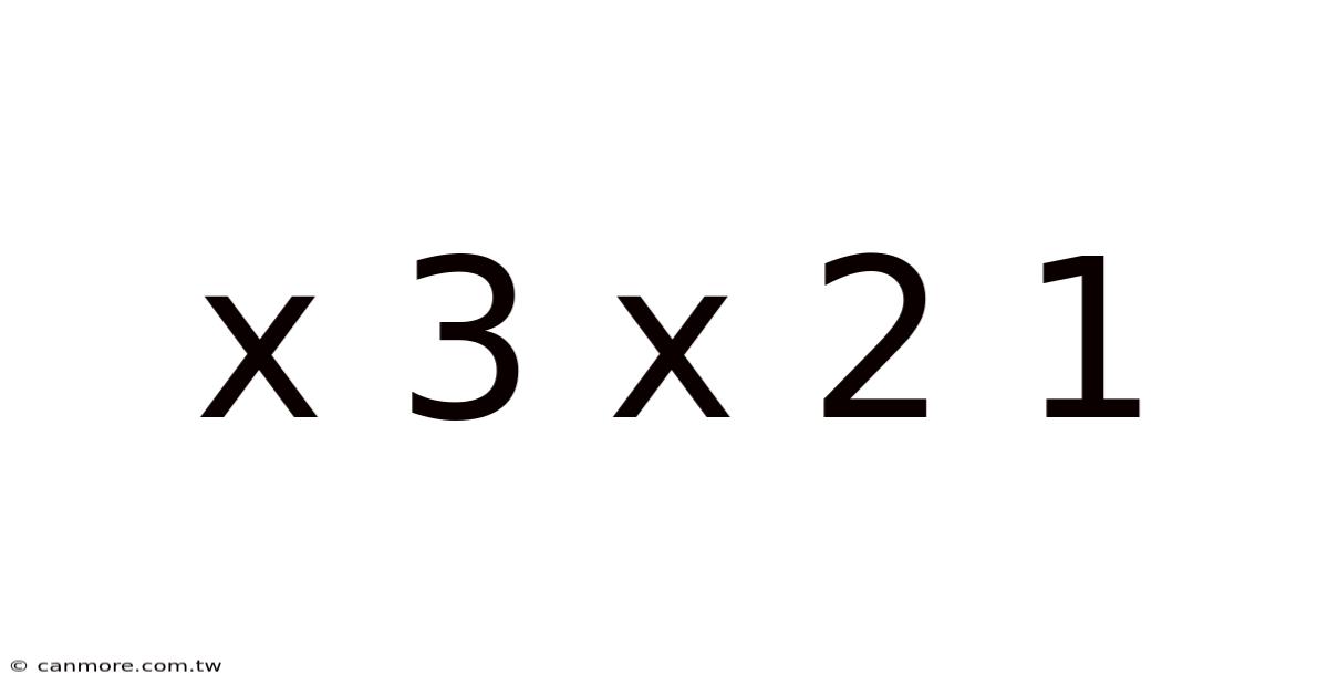 X 3 X 2 1